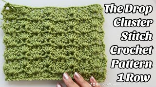 Crochet Pattern - The Drop Cluster Stitch - 1 Row repeat - Blankets & Crochet Projects - US Terms