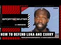 Pat Bev on how he would defend Luka Doncic & Steph Curry in the playoffs | SportsCenter