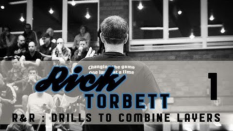 RICK TORBETT - Read & React : Reaction Drills to Combine Layers (PART 1)