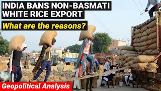 Why India bans rice exports | Russia ban grain, China bans semiconductor | BRICS, Geopolitics