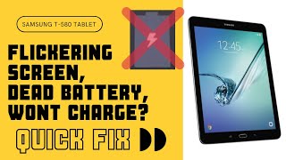 flickering screen, won’t charge, dead battery fix for samsung tablet