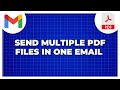 How To Send Multiple PDF Files As One Attachment In Gmail