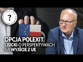 Opcja Polexit. Lisicki o perspektywach na wyjście z UE || Jaka jest prawda?