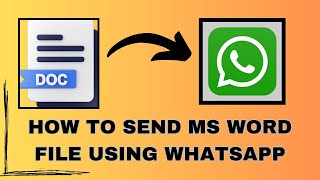 how to send ms word file in whatsapp