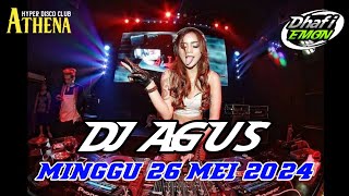 DJ AGUS TERBARU MINGGU 26 MEI 2024 FULL BASS || ATHENA BANJARMASIN