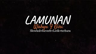 Lamunan  Wahyu F Giri  slowledreverblirikterbaru