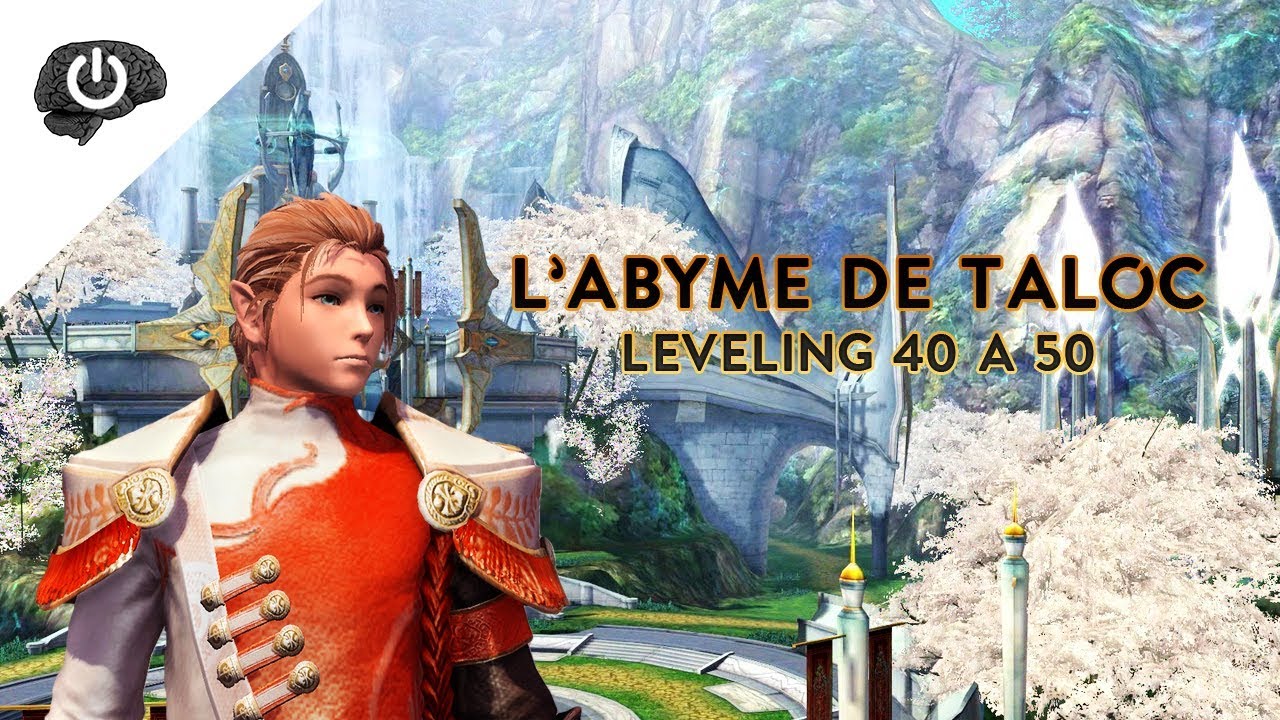 [GUIDE] L'ABYME DE TALOC - LEVELING 40 à 50 | AION 6.2