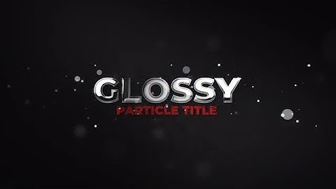 Glossy Particle Title Motion Graphics Templates