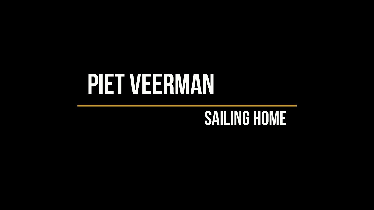 Piet Veerman - Sailing Home (Lyrics) - Youtube