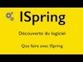 Ispring  dcouverte du logiciel