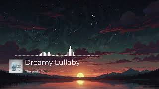 The Souls Flight Dreamy Lullaby