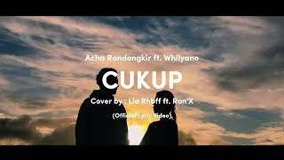 CUKUP - Acha Randongkir ft Whllyano (Cover by Lia Rhbff & Ran'X)