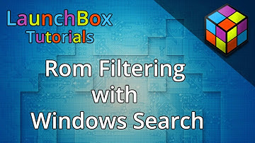 Rom Filtering with Windows Search - Feature Specific LaunchBox Tutorial