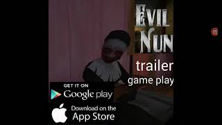 EVIL NUN trailer game play ios android