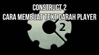 Construct 2 Tutorial - How to Create Player's Blood Text