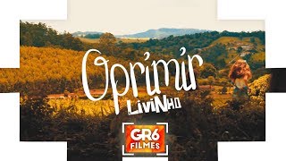 Mc Livinho - Oprimir