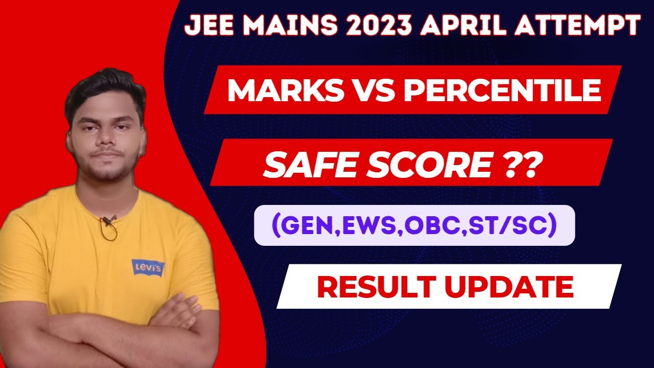 JEE Mains 2023 - 2nd Attempt Marks vs percentile, Safe score April ...
