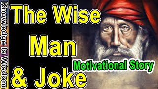 Details A Wise Man And The Joke || Wise Man Motivational Story || Worrying Won't Solve Your Problem Story News