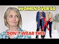 Over 50 do not make these fashion mistakes