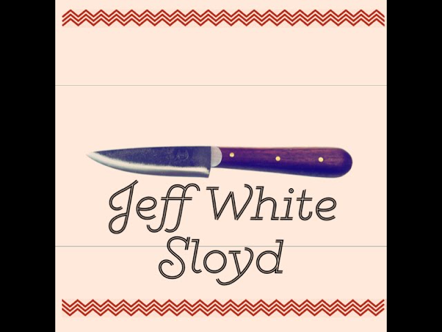 What is and What Was a Sloyd Knife!!! 