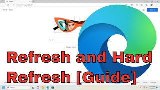 how to refresh and hard refresh microsoft edge [guide]
