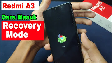 Redmi A3 : Cara masuk recovery mode dan hard reset redmi A3