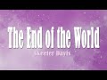 The end of the world   skeeter davis lyrics