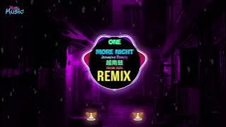 One More Night - Junmine (越南鼓dj Houselak Remix Tiktok 2025) x Unity |Tiktok Douyin 越南鼓卡点舞DJ抖音版 
