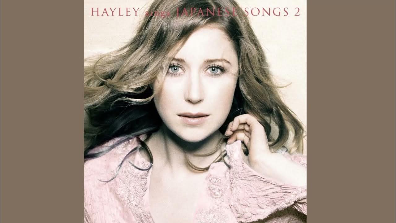 Hayley песни. Hayley westenra. Hayley песни. Hayley песни. Japan song.
