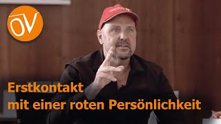 Erstkontakt mit einer ROTEN Persönlichkeit - INSIGHTS || Oliver Vogelhuber