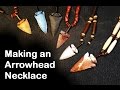 Making an Arrowhead Necklace