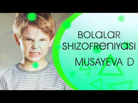 Video: Bolalik Shizofreniyasi