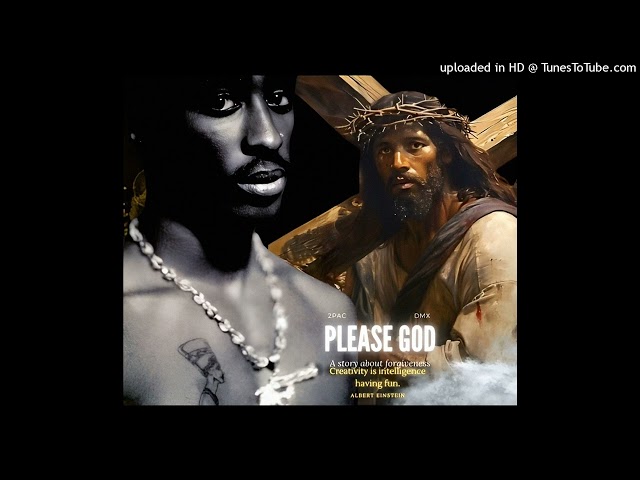 2Pac ft. Dmx Please God (Remix) 2024 class=