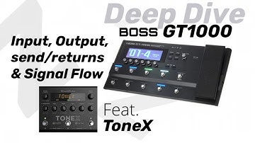 Deep Dive BOSS GT1000: Input, Outputs, Send/Return & routing | feat. ToneX pedal