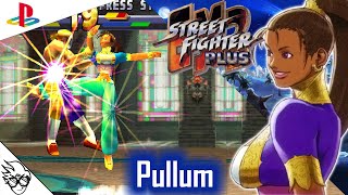 Street Fighter EX2 Plus (PS1 / 1999)  Pullum Purna [Playthrough] [Hard]