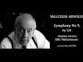 Malcolm Arnold: Symphony No 9 [Groves-BBC PO] premiere