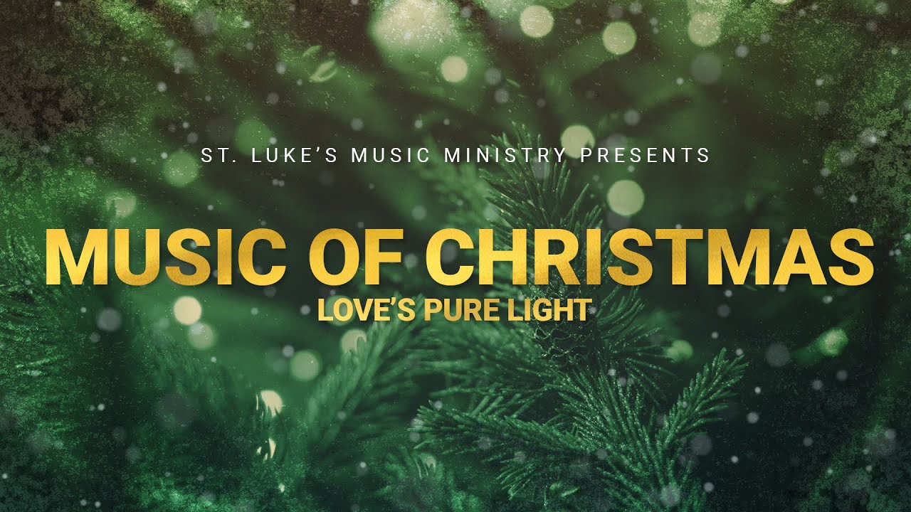 Music of Christmas at St. Luke's 2023