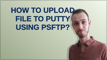 How to upload file to PuTTY using PSFTP?