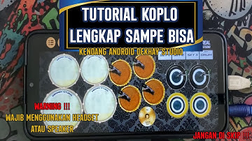 TUTORIAL KENDANG ANDROID KOPLO LENGKAP SAMPE LANCAR !!!