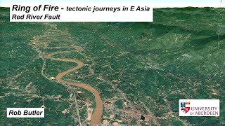 Red River Fault: Ring of Fire - tectonic journeys in East Asia