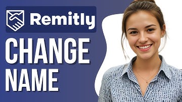 How to Change Name on Remitly