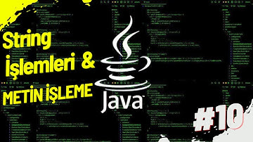 STRİNG İŞLEMLERİ & METİN İŞLEME #10 || Java dersleri