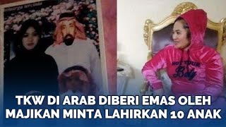 TKW di Arab Saudi Ini Syok Dengar Kemauan Majikan Diberi Emas Satu Lemari, Minta Lahirkan 10 Anak