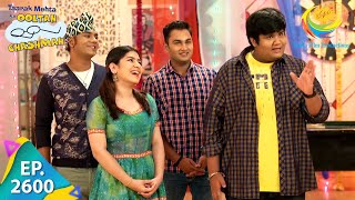 Taarak Mehta Ka Ooltah Chashmah - Episode 2600 - Full Episode