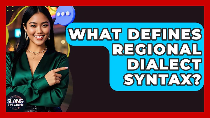 What Defines Regional Dialect Syntax? - SlangXplained