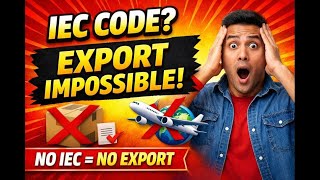 IEC Code Explained (Importer Exporter Code)  | What, Why, How | Export–Import Beginners MUST Watch