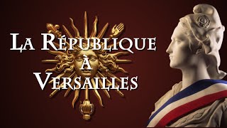 Comment le château de Versailles est-il devenu un lieu républicain ? [QdH#42] by Questions d'Histoire 155,829 views 1 year ago 22 minutes