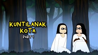 KUNTILANAK KOTA | PART 1 | KUNTI BESTI