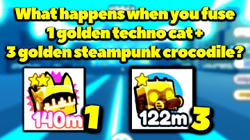 What happens when you fuse 1 golden techno cat and 3 golden steampunk crocodile? (Pet Simulator X)