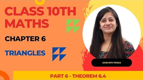 Theorem 6.4 Class 10 | SSS Similarity | Triangles Class 10 Maths | NCRT